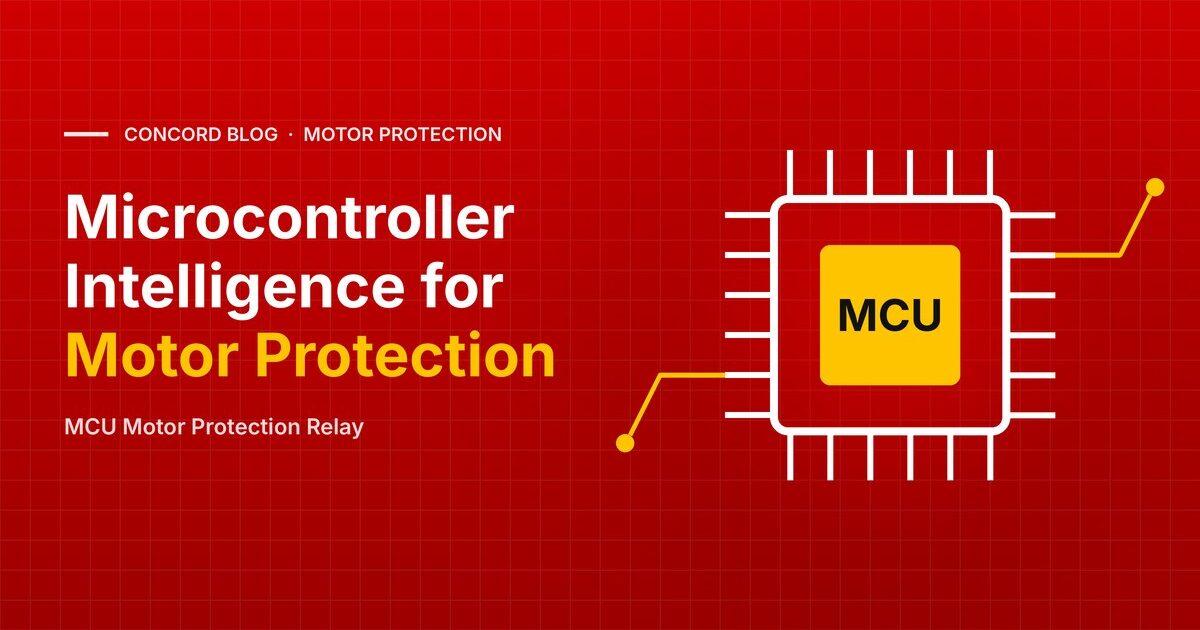 MCU Motor Protection Relay: Benefits, DS vs 3DE/3EZ - CONCORD blog