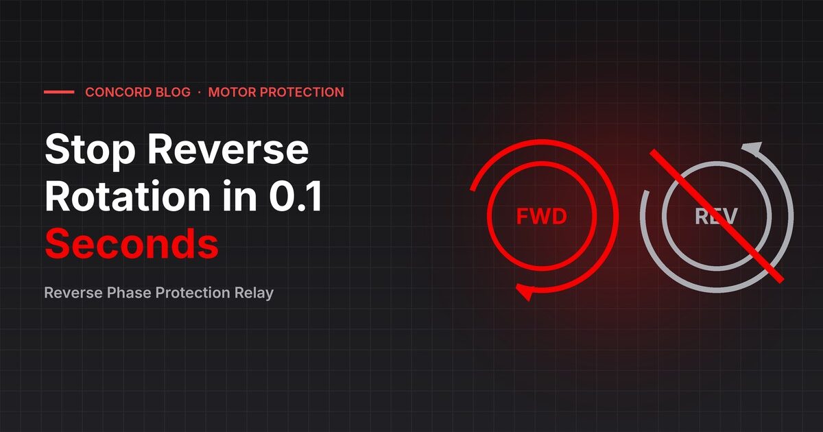 Reverse Phase Protection Relay: Stop Wrong Motor Rotation - CONCORD blog